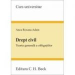 Drept civil. Teoria generala a obligatiilor - Anca Roxana Adam