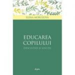 Educarea copilului. Dificultati si solutii - Elena Morozova