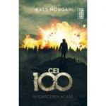 Intoarcerea acasa (Seria Cei 100, partea a III-a) - KASS MORGAN