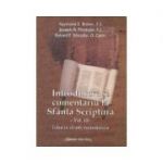 Introducere si comentariu la Sfanta Scriptura vol. III Istoria deuteronomista - Brown, Raymond E., Joseph A. Fitzmyer, Roland E. Murphy