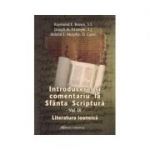 Introducere si comentariu la Sfanta Scriptura vol. IX. Literatura ioaneica - Brown, Raymond E., Joseph A. Fitzmyer, Roland E. Murphy