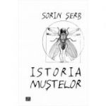 Istoria Mustelor - Sorin Serb