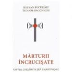 Marturii incrucisate - Razvan Bucuroiu, Teodor Baconschi