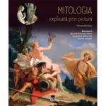 Mitologia explicata prin pictura - Gerard Denizeau