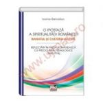 O ipostaza a spiritualitatii romanesti. Banatul si cultura activa - Ioana Banaduc