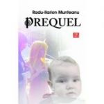 Prequel - Radu-Ilarion Munteanu