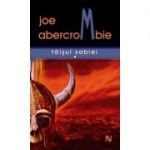 Prima lege: Taisul sabiei (2 vol.) - Joe Abercrombie