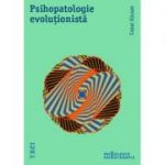 Psihopatologie evolutionista - Cezar Giosan