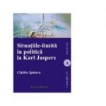 Situatiile-limita in politica la Karl Jaspers - Catalin Spataru