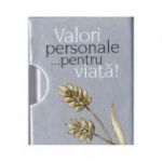 Valori personale... pentru viata!