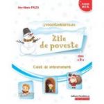 @vacantadeiarna. eu. Zile de poveste. Caiet de antrenament: Comunicare in limba romana, Matematica si Explorarea mediului. Clasa a 2-a - Ana-Maria Palea