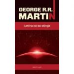 Lumina ce se stinge - George R. R. Martin