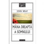 Mana dreapta a somnului - John Wray