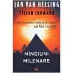 Minciuni milenare - Jan Van Helsing, Stefan Erdmann