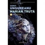 Mineral (paperback) - Danut Ungureanu, Marian Truta