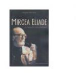 Mircea Eliade si chipurile contemplatiei - Magda WACHTER