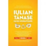 Oase migratoare (hardcover) - Iulian Tanase