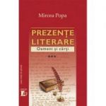 Prezente literare. Oameni si carti volumul 3 - Mircea Popa