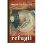 Refugii - Augustin Buzura