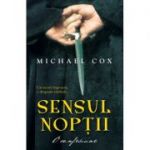 Sensul noptii - Michael Cox