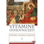 Vitamine duhovnicesti pentru inimile ranite. Zi de zi cu Hristos de‑a lungul anului bisericesc. volumul 2 - Anthony M. Coniaris