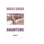 Anamteme - Vasile Gogea