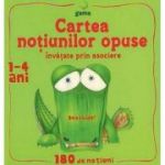 Cartea notiunilor opuse invatate prin asociere - Diana Mocanu