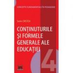 Continuturile si formele generale ale educatiei. Volumul 4 - Sorin Cristea