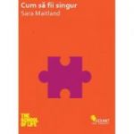 Cum sa fii singur - Sara Maitland