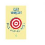 Dick Ochi-de-mort - Kurt Vonnegut