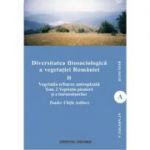 Diversitatea fitosociologica a vegetatiei Romaniei (vol. II tom 2). Vegetatia erbacee antropizata. Vegetatia pioniera si a buruienisurilor - Toader Chifu