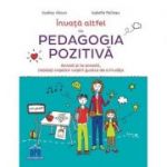 Invata altfel cu pedagogia pozitiva - Andrey Akoun