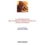 La jurisprudence des autorites juridictionnelles - source de droit? Frontieres et interferences - Genoveva Vrabie