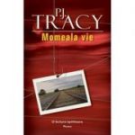 Momeala vie - P. J. Tracy