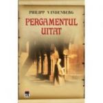 Pergamentul uitat - Philipp Vandenberg