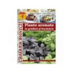 Plante aromate in gradina si bucatarie - Megyeri Szabolcs, Liptai Zoltan