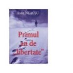 Primul an de liberatate - Ioan Neacsu