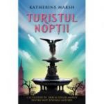 Turistul noptii - Katherine Marsh