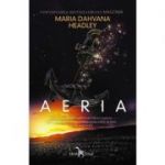 Aeria. Seria Magonia volumul 2 - Maria Dahvana Headley