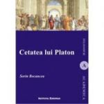 Cetatea lui Platon - Sorin Bocancea