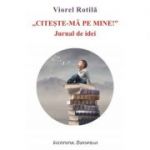 Citeste-ma pe mine! - Viorel Rotila