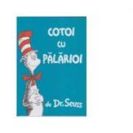 Cotoi cu palarioi - Dr Seuss