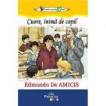 Cuore, inima de copil (Colectia Elevi de 10 plus) - Edmondo De Amicis