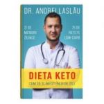Dieta Keto. Cum sa slabesti in 21 de zile - Andrei Laslau