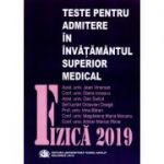 Fizica 2019. Teste pentru admitere in invatamantul superior medical - Intrebari si rezolvari Fizica 2019. Teste pentru admitere in invatamantul superior medical - Intrebari si rezolvari