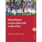 Identitatea socioculturala a tinerilor - Sabina-Adina Luca