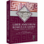Liber Amicorum Romulus Gidro. Concepte, reflectii si cercetari juridice