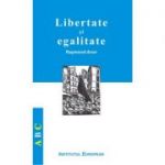 Libertate si egalitate - Raymond Aron