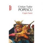 Copiii fiarei - Cristian Tudor Popescu