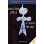 Deschide cerul cu lucrul marunt - Monahia Siluana Vlad